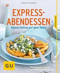 Produktbild: Express-Abendessen: Speed-Dating auf dem Teller (GU Küchenratgeber Classics)