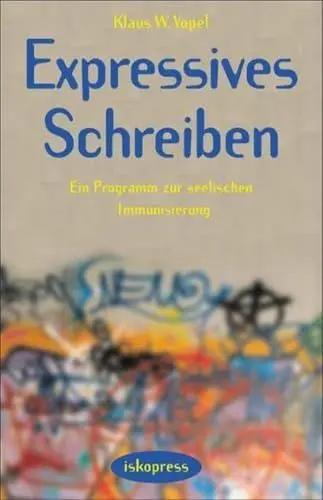 Produktbild: Expressives Schreiben: Ein Programm zur seelischen Immunisierung