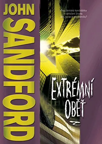 Produktbild: Extrémní oběť: Prezidentská kandidátka v ohrožení života. Jak zastavit atentátníky? (2017)