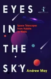 Produktbild: Eyes in the Sky: Space Telescopes from Hubble to Webb