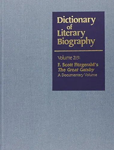 Produktbild: F. Scott Fitzgerald's the Great Gatsby: F. Scott Fitzgerald's the Great Gatsby: A Documentary Volume (Dictionary of Literary Biography, Band 219)