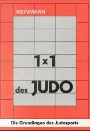 Produktbild: Fachbücher für Judo Band 1: 1 x 1 des Judo: Die Grundlagen des Judosports