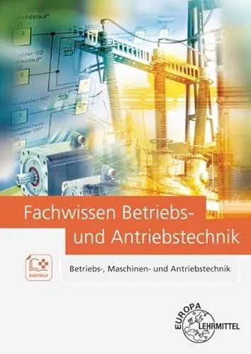 Produktbild: Fachwissen Betriebs- und Antriebstechnik: Betriebs-, Maschinen- und Antriebstechnik