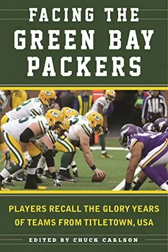 Produktbild: Facing the Green Bay Packers: Players Recall the Glory Years of the Team from Titletown, USA