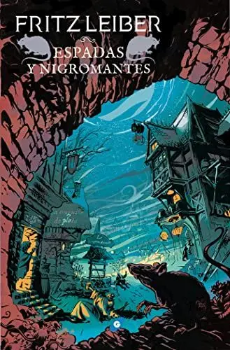 Produktbild: Fafhrd y El Ratonero Gris 1. Espadas Y Nigromantes (Gigamesh Omnium, Band 19)