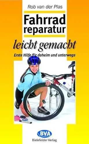 Produktbild: Fahrradreparatur leicht gemacht: Erste Hilfe für daheim und unterwegs (Fahrradtechnik und Reparatur)