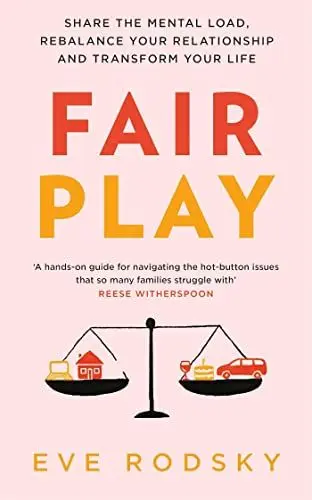 Produktbild: Fair Play: Share the mental load, rebalance your relationship and transform your life