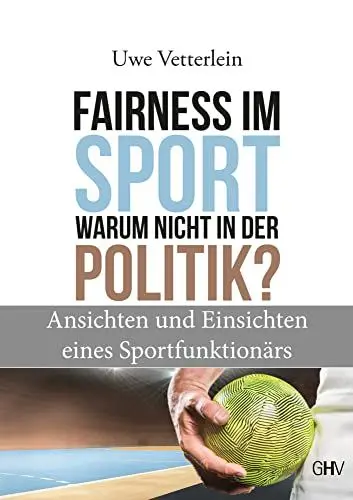 Produktbild: Fairness im Sport: Warum nicht in der Politik?