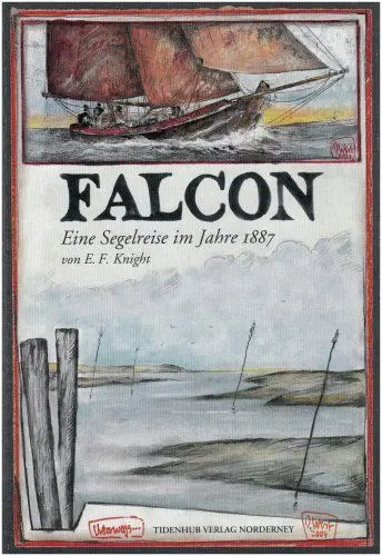 Produktbild: Falcon: Eine Segelreise im Jahre 1887: Eine Segelreise im Jahr 1887. London - Holland - Norddeutschland - Dänemark