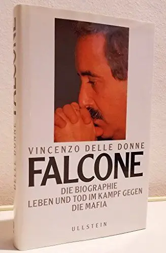 Produktbild: Falcone. Die Biographie. Leben und Tod im Kampf gegen die Mafia