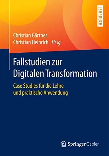 Produktbild: Fallstudien zur Digitalen Transformation: Case Studies für die Lehre und praktische Anwendung