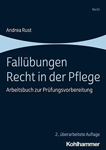 Produktbild: Fallübungen Recht in der Pflege: Arbeitsbuch zur Prüfungsvorbereitung