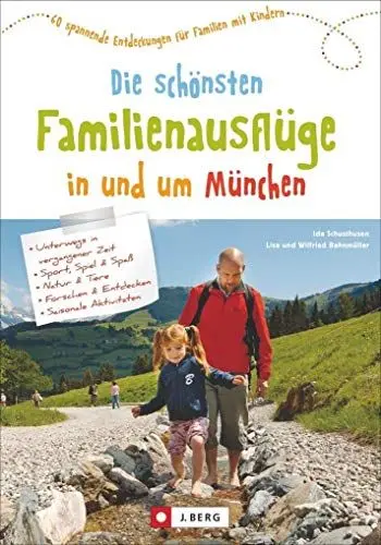 Produktbild: Familienausflug München: 60 spannende Entdeckungen für Familien mit Kindern. Die schönsten Familienausflüge in und um München. Freizeitaktivitäten für die Wochenendplanung.
