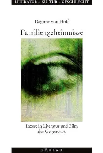 Produktbild: Familiengeheimnisse: Inzest in Literatur und Film der Gegenwart (Literatur - Kultur - Geschlecht: Studien zur Literatur- und Kulturgeschichte. (Ehem. Große Reihe), Band 28)