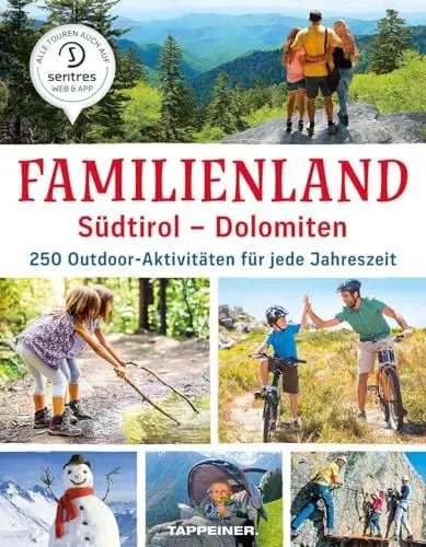 Produktbild: Familienland Südtirol - Dolomiten: 250 Outdoor-Aktivitäten für jede Jahreszeit