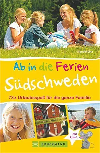 Produktbild: Familienreiseführer Südschweden: Ab in die Ferien - Südschweden. 73 x Urlaubsspaß für die ganze Familie. Ideen zum Wandern, Baden in der Natur für Erlebnisurlaub in Südschweden mit Kindern