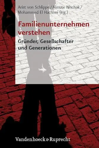 Produktbild: Familienunternehmen verstehen. Gründer, Gesellschafter und Generationen