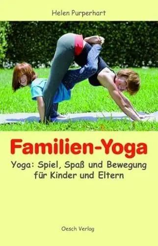Produktbild: Familien-Yoga: Yoga: Spiel, Spass und Bewegung für Kinder und Eltern