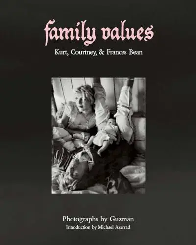 Produktbild: Family Values: Kurt, Courtney & Frances Bean