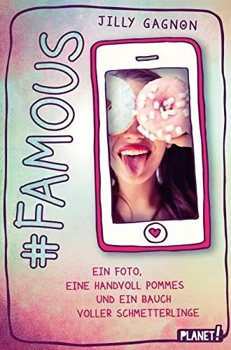 Produktbild: #famous: Ein Foto, eine Handvoll Pommes und ein Bauch voller Schmetterlinge