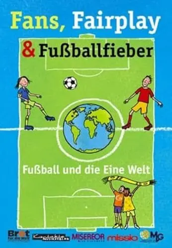 Produktbild: Fans, Fairplay & Fußballfieber: Fußball und die Eine Welt