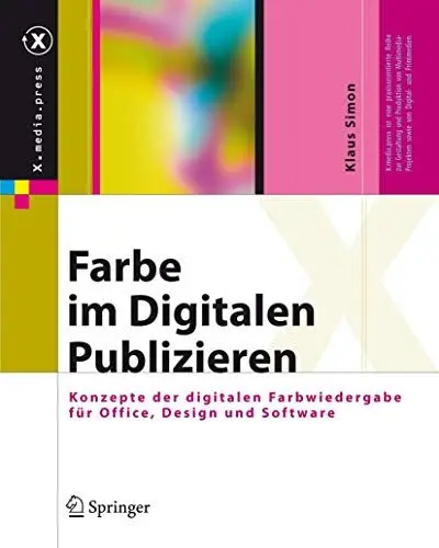 Produktbild: Farbe im Digitalen Publizieren: Konzepte der digitalen Farbwiedergabe für Office, Design und Software (X.media.press)