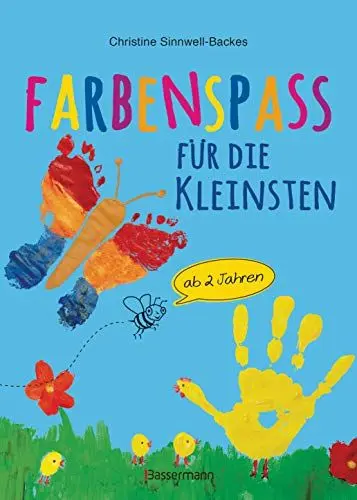 Produktbild: Farbenspaß für die Kleinsten ab 2 Jahren. 26 kinderleichte Projekte zum Malen und Basteln: mit Finger- und Wasserfarben, Buntstiften und Straßenkreide