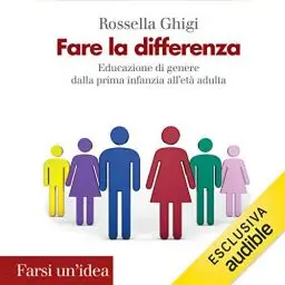 Produktbild: Fare la differenza: Educazione di genere dalla prima infanzia all'età adulta