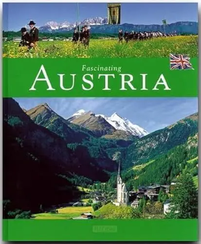 Produktbild: Fascinating Austria - Faszinierendes Österreich: Ein Bildband mit über 105 Bildern auf 96 Seiten (Faszination)