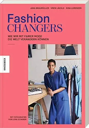 Produktbild: Fashion Changers - Wie wir mit fairer Mode die Welt verändern können