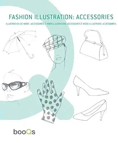 Produktbild: Fashion Illustration: Accessories. Modeillustration. Accessoires: English-French-German-Dutch.