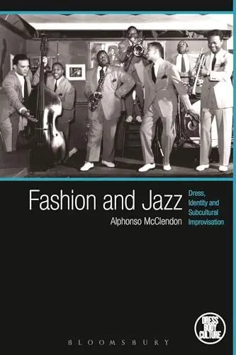 Produktbild: Fashion and Jazz: Dress, Identity and Subcultural Improvisation (Dress, Body, Culture)
