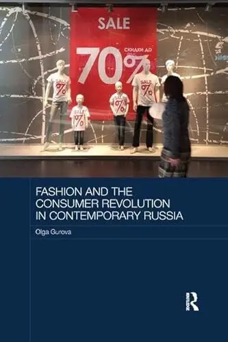Produktbild: Fashion and the Consumer Revolution in Contemporary Russia (Routledge Contemporary Russia and Eastern Europe)