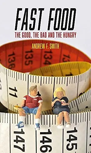 Produktbild: Fast Food: The Good, the Bad and the Hungry (Food Controversies)