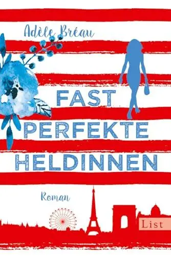 Produktbild: Fast perfekte Heldinnen: Roman