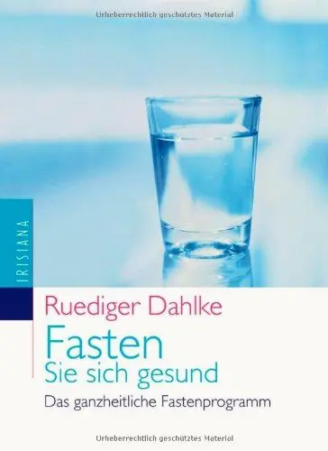 Produktbild: Fasten Sie sich gesund: Das ganzheitliche Fastenprogramm