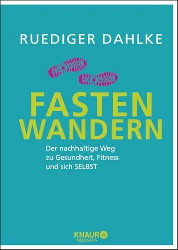 Produktbild: Fasten-Wandern: Der nachhaltige Weg zu Gesundheit, Fitness und sich selbst