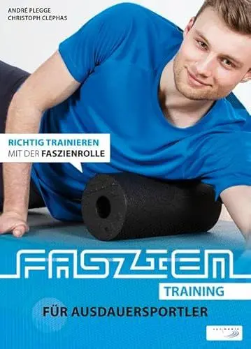 Produktbild: Faszientraining für Ausdauersportler: Richtig trainieren mit der Faszienrolle