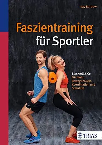 Produktbild: Faszientraining für Sportler: Blackroll & Co: Für mehr Beweglichkeit, Koordination und Stabilität