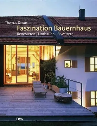 Produktbild: Faszination Bauernhaus: Renovieren – Umbauen – Erweitern