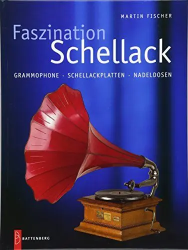 Produktbild: Faszination Schellack: Grammophone, Schellackplatten, Nadeldosen