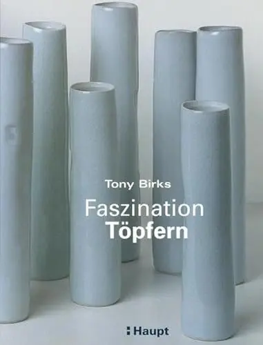 Produktbild: Faszination Töpfern: Ein Anleitungsbuch für einfaches und anspruchsvolles Töpfern