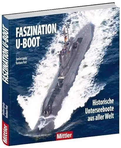 Produktbild: Faszination U-Boot: Historische Unterseeboote aus aller Welt