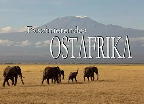 Produktbild: Faszinierendes Ostafrika - Ein Bildband