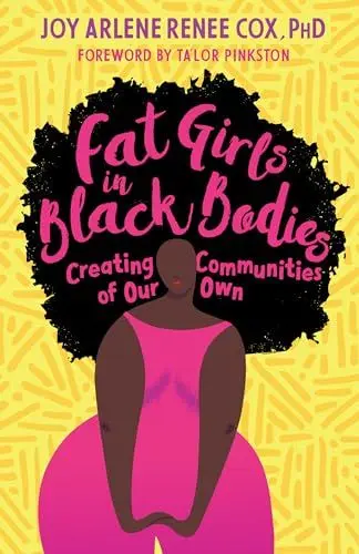Produktbild: Fat Girls in Black Bodies: Creating Communities of Our Own