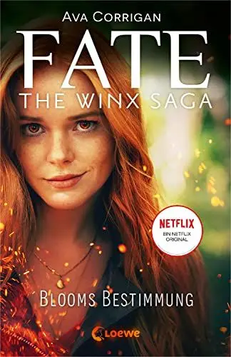 Produktbild: Fate - The Winx Saga (Band 1) - Blooms Bestimmung: Das Buch zum Serienhit auf Netflix