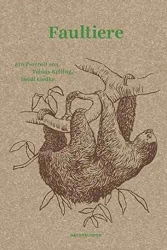 Produktbild: Faultiere: Ein Portrait (Naturkunden)