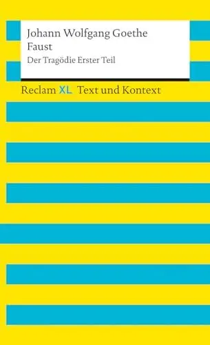 Produktbild: Faust. Der Tragödie Erster Teil. Textausgabe mit Kommentar und Materialien: Reclam XL – Text und Kontext