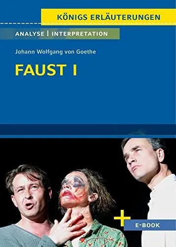 Produktbild: Faust I von Johann Wolfgang von Goethe - Textanalyse und Interpretation: mit Zusammenfassung, Inhaltsangabe, Charakterisierung, Szenenanalyse, Prüfungsaufgaben uvm. (Königs Erläuterungen, Band 21)