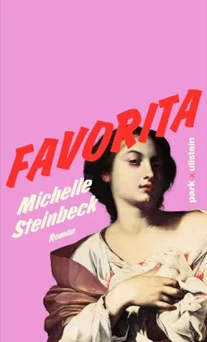 Produktbild: Favorita: Roman | Eine wilde, wütende, witzige und spielerische Geschichte, die Fragen nach Identität, Zugehörigkeit, sexuellem Begehren und patriarchalischer Gewalt auf den Punkt bringt.